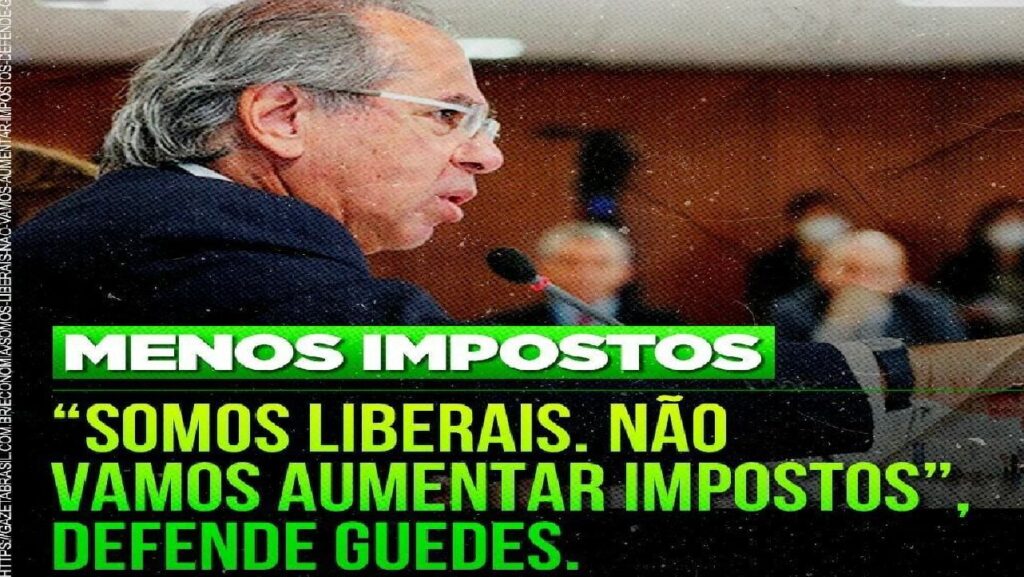 "Somos liberais. Não vamos aumentar impostos" diz Paulo Guedes